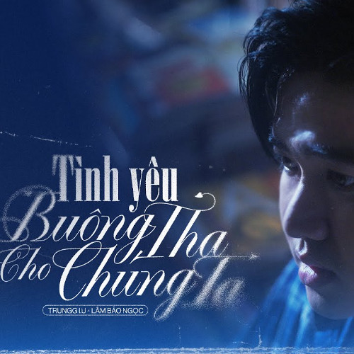 Tinh Yeu Buong Tha Cho Chung Ta - (Fix) Hot TikTok