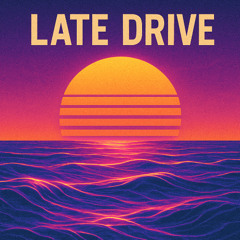Late Drive