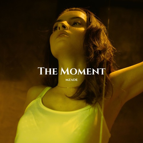 Mzade - The Moment (Original Mix)