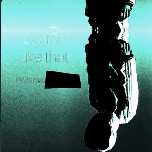 Copy of Do Me Like That