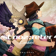 [第十六回 東方紅楼夢 そ22 / 第七回 博麗神社秋季例大祭 Casket 新譜] Fest noz: reter 4 xf