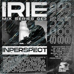 IRIE SOUND MIX SERIES 013 - INPERSPECT