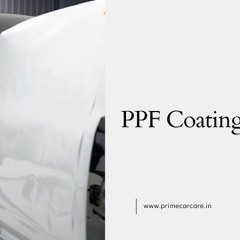 Why Should A Car Owner Decide For PPF Coating