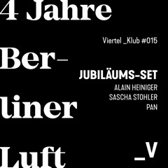 Viertel _Klub #015 - 4 Jahre Berliner Luft