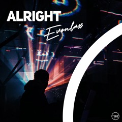 EVONLAX - Alright