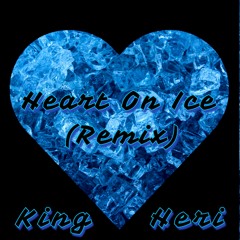 Heart On Ice (Remix)