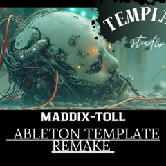 Maddix-Toll_Ableton Template Remake