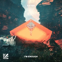 EXTEN - I'm Enough