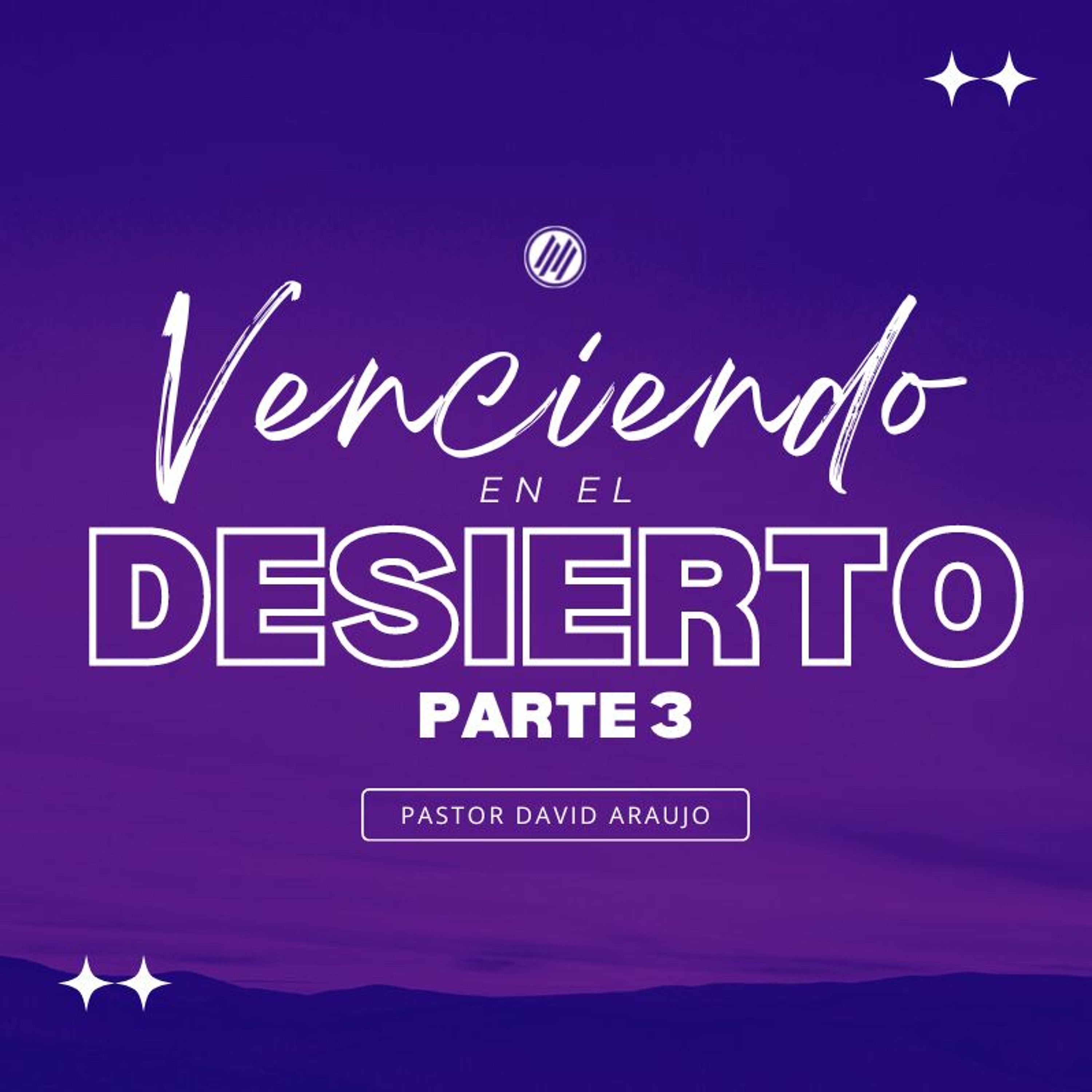 Venciendo En El Desierto Pt3  :: Pastor David Araujo :: 02.19.23 episode artwork