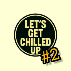 - EWI - Lets Get Chilled Up DJ SET #2