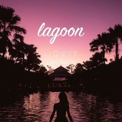 LiQWYD & Luke Bergs - Lagoon