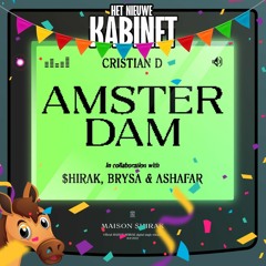 Cristian D Ft. $hirak, Brysa & Ashafar - Amsterdam (Het Nieuwe Kabinet Debat Remix)