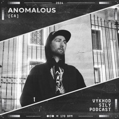 Vykhod Sily Podcast - Anomalous Guest Mix