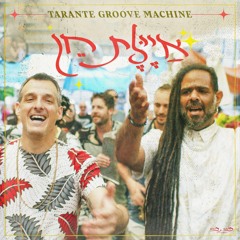 Tarante Groove Machine - Ayelet Hen