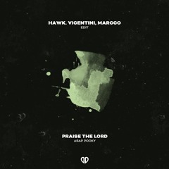 ASAP Rocky - Praise The Lord (HAWK., Vicentini, Marcco Edit) [DropUnited Exclusive]