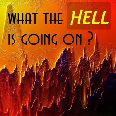 What The Hell Is Going On ?