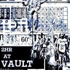 2HR AT VAULT