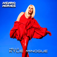 Kylie Minogue - Hello (HenriqMoraes Mix) EXTENDED BUY DOWNLOAD