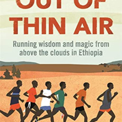ACCESS KINDLE 🖍️ Out of Thin Air: Running Wisdom and Magic from Above the Clouds in