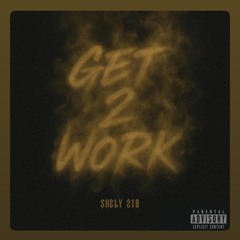Get 2 Work - Shely210