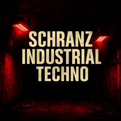 Schranz Industrial Techno