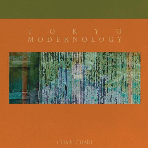 Chari Chari - Tokyo Modernology