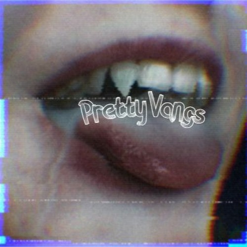 Pretty Vangs