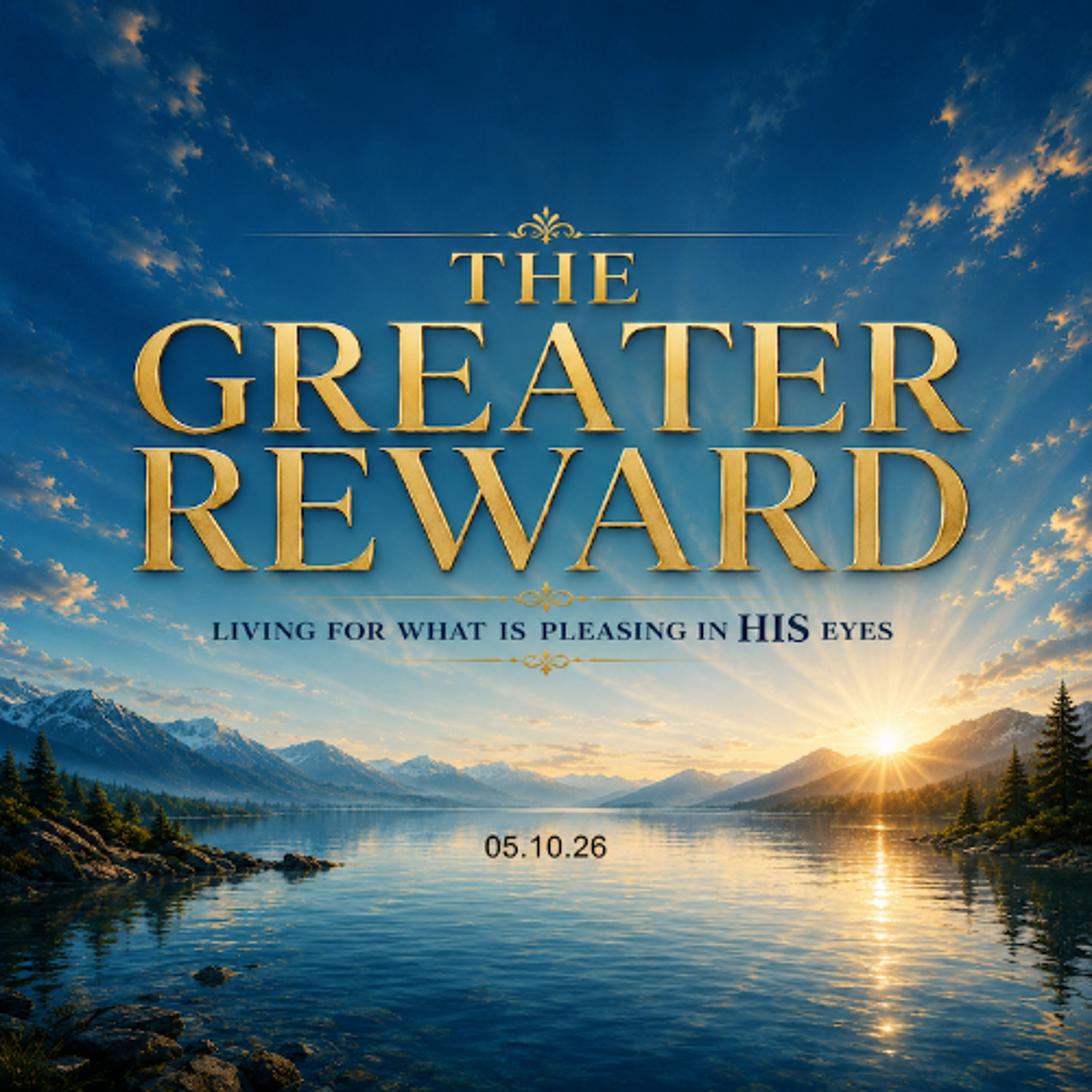 The Greater Reward - Sun 05/10/26 episode artwork