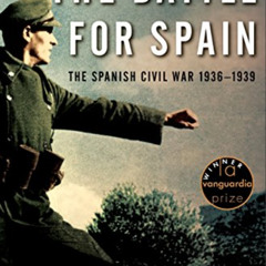 [VIEW] PDF 📫 The Battle for Spain: The Spanish Civil War 1936-1939 by  Antony Beevor