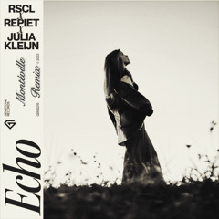 RSCL, Repiet & Julia Kleijn - Echo - Montéville Remix