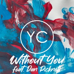 Without You (feat. Dan Picknell)