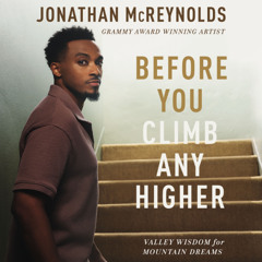BEFORE YOU CLIMB ANY HIGHER by Jonathan McReynolds | Introduction