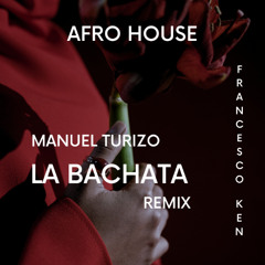 Manuel Turizo - La Bachata (Francesco Ken Remix) *FILTER FOR COPYRIGHT*