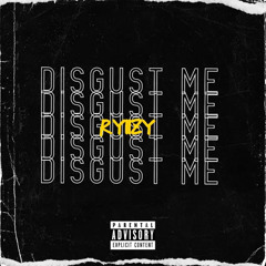 Disgust Me🤮