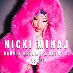 Nicki Minaj - Barbie Dreams x Doin' It (DJ Belz Mashup)