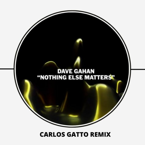 Nothing Else Matters (Carlos Gatto Remix) - Dave Gahan/Played by Hernan Cattaneo in Miami Music Week