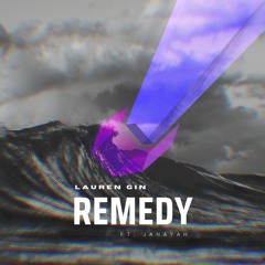 Remedy ft. JANAYAH - Lauren Gin