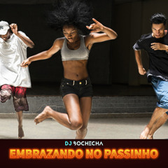 140.00 - Embrazando no Passinho - Dj Bochecha