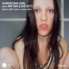 Surgeons Girl with AM sin (Live Set) - 21 September 2025