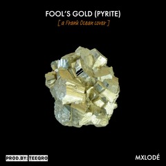 1. Fools Gold (Pyrite) [Frank Ocean Cover] GUITAR