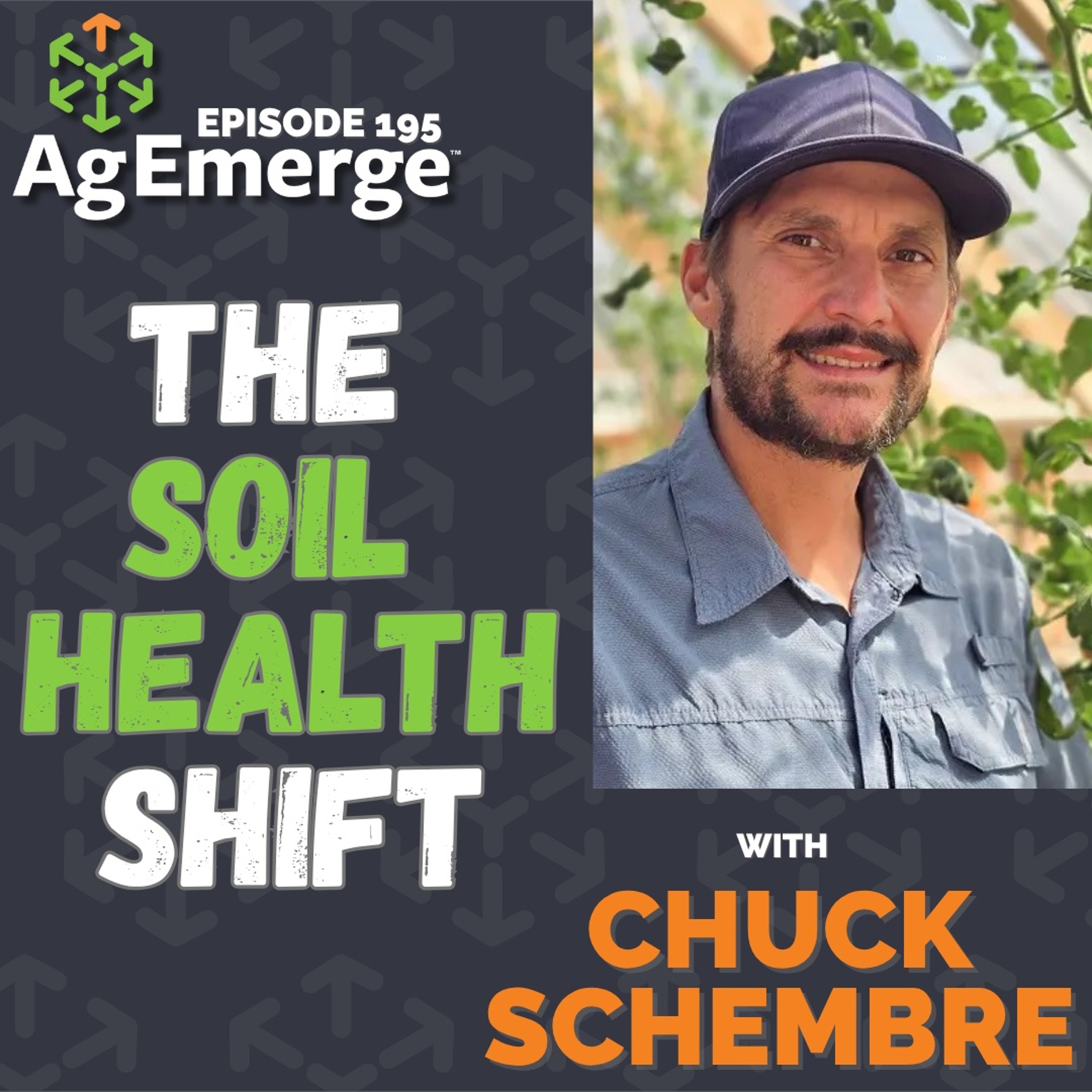 AgEmerge Podcast 195 with Chuck Schembre