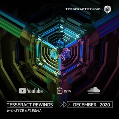 Zyce & Flegma Presents TesseracT Rewinds (December 2020)