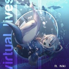 Virtual Lives (Feat. hiki)