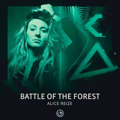 Alice Reize - Battle Of The Forest( Original Mix )