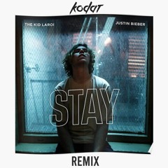Kid Laroi x J.Bieber - Stay (Kodat Remix)