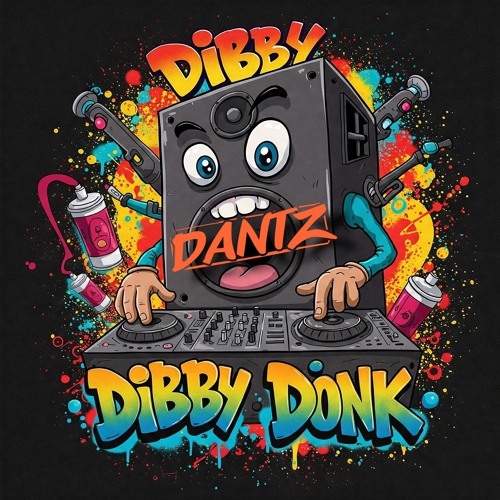 DIBBY DIBBY DONK!