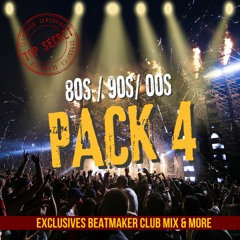 Pack4 - 80s/90s/00s Remixes/ Edits & Mashups by Beatmaker - DOWNLOAD - Tracklist in BiO.