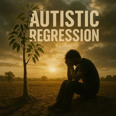 Autistic Regressiom