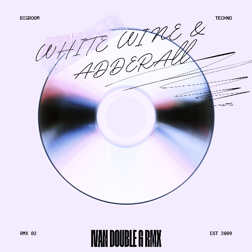 The Chainsmokers, Beau Nox - White Wine & Adderall (Ivan Double G RMX)