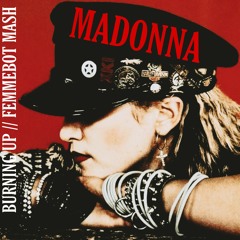 Madonna VS. Charli XCX - Burning Up (FEMMEBOT MASH)